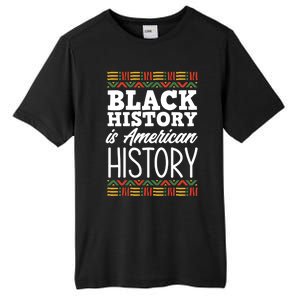 Black History Is American History Meaningful Gift Tall Fusion ChromaSoft Performance T-Shirt