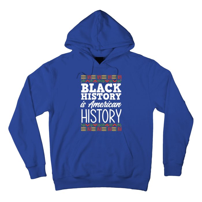 Black History Is American History Meaningful Gift Hoodie