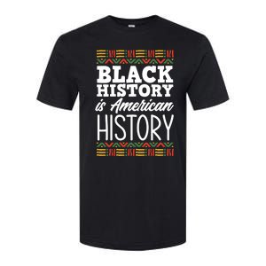 Black History Is American History Meaningful Gift Softstyle CVC T-Shirt