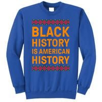 Black History Is American History Gift Black Pride Tee Cute Gift Sweatshirt