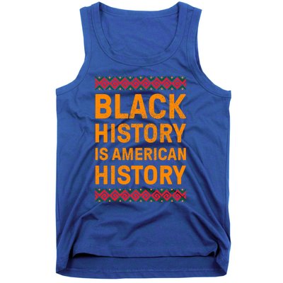 Black History Is American History Gift Black Pride Tee Cute Gift Tank Top