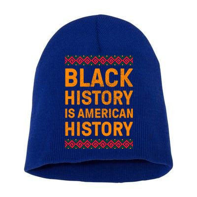 Black History Is American History Gift Black Pride Tee Cute Gift Short Acrylic Beanie