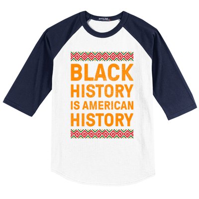 Black History Is American History Gift Black Pride Tee Cute Gift Baseball Sleeve Shirt