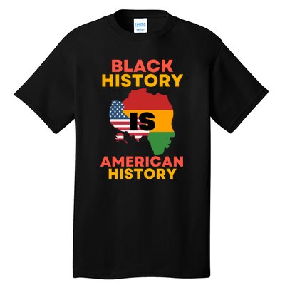 Black History Is American History Tall T-Shirt