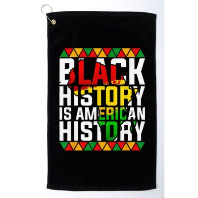 Black History Is American History Patriotic African American Platinum Collection Golf Towel