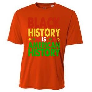 Black History Is American History Black History Month Great Gift Cooling Performance Crew T-Shirt