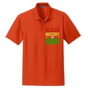 Black History Is American History Black History Month Great Gift Dry Zone Grid Polo