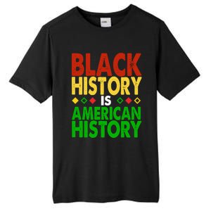 Black History Is American History Black History Month Great Gift Tall Fusion ChromaSoft Performance T-Shirt