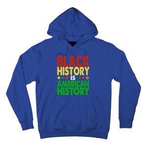 Black History Is American History Black History Month Great Gift Hoodie