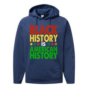 Black History Is American History Black History Month Great Gift Performance Fleece Hoodie