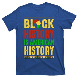 Black History Is American History Diversity And Justice Gift T-Shirt