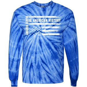 Black History Is American History Black History Month Gift Tie-Dye Long Sleeve Shirt