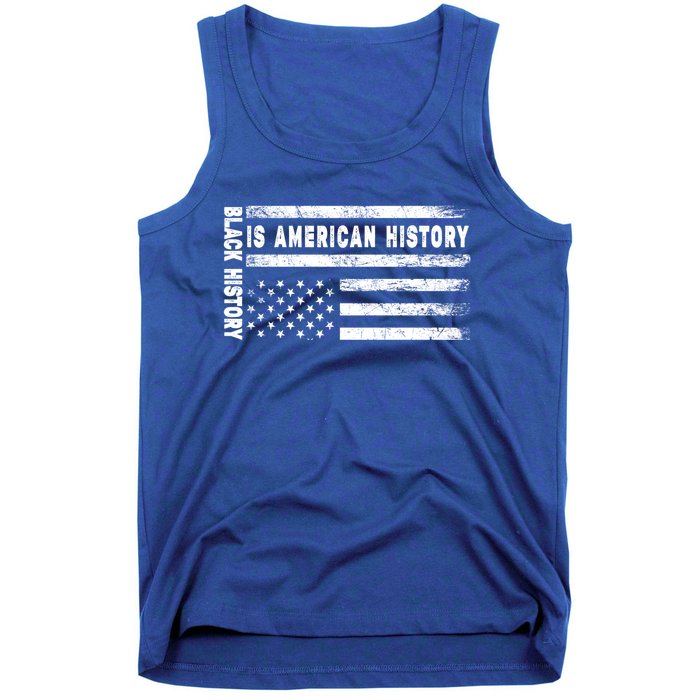 Black History Is American History Black History Month Gift Tank Top