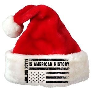 Black History Is American History Black History Month Gift Premium Christmas Santa Hat