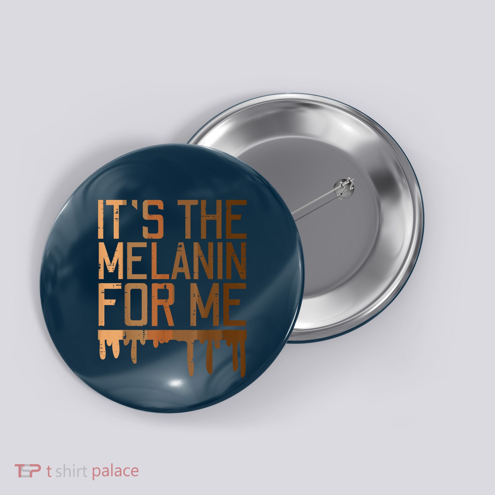 Black History Its The Melanin For Me African Pride Button
