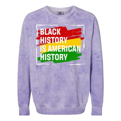 Black History Is American History Gift Month Pride African Colorblast Crewneck Sweatshirt