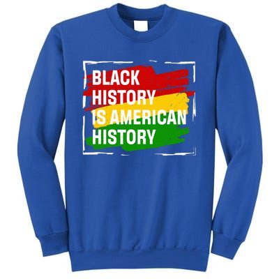 Black History Is American History Gift Month Pride African Sweatshirt