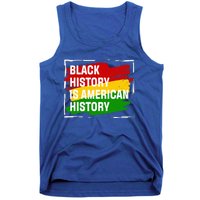 Black History Is American History Gift Month Pride African Tank Top