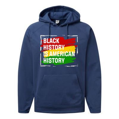 Black History Is American History Gift Month Pride African Performance Fleece Hoodie