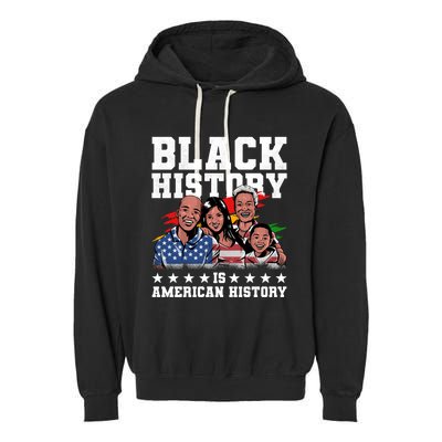 Black History Is American History Juneteenth Gift Garment-Dyed Fleece Hoodie