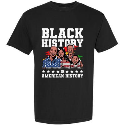 Black History Is American History Juneteenth Gift Garment-Dyed Heavyweight T-Shirt