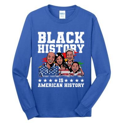 Black History Is American History Juneteenth Gift Tall Long Sleeve T-Shirt