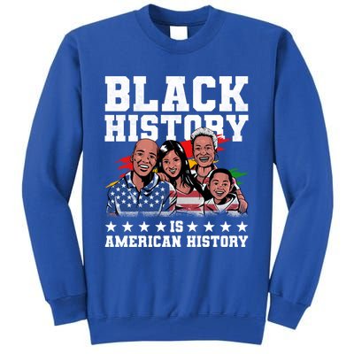 Black History Is American History Juneteenth Gift Tall Sweatshirt