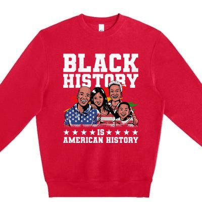 Black History Is American History Juneteenth Gift Premium Crewneck Sweatshirt