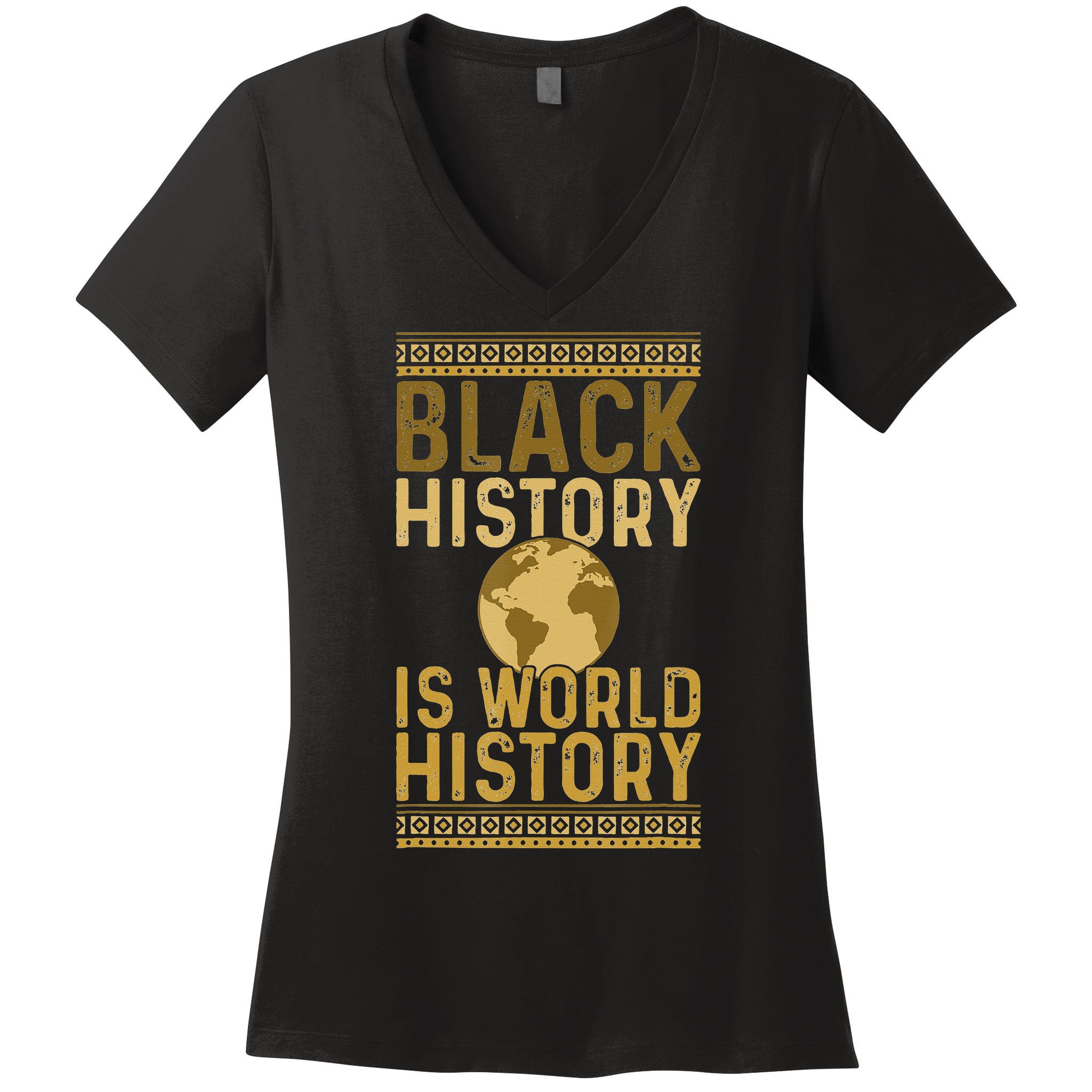 Black History is World History Black History Month Women's V-Neck T-Shirt