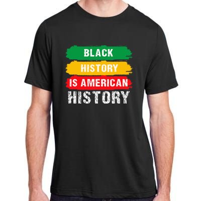 Black History Is American History Patriotic African American Adult ChromaSoft Performance T-Shirt