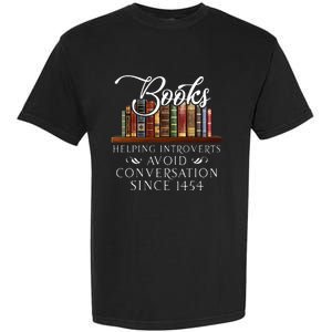 Books Helping Introverts Avoid Conversation Garment-Dyed Heavyweight T-Shirt