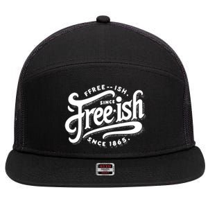 Black History Junenth Freedom Ecipation Freeish Humor Cool Gift 7 Panel Mesh Trucker Snapback Hat