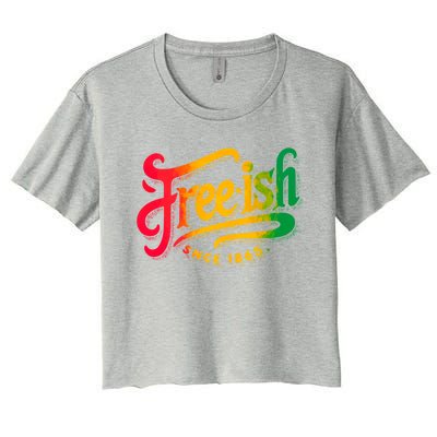 Black History Junenth Freedom Ecipation Freeish Great Gift Women's Crop Top Tee