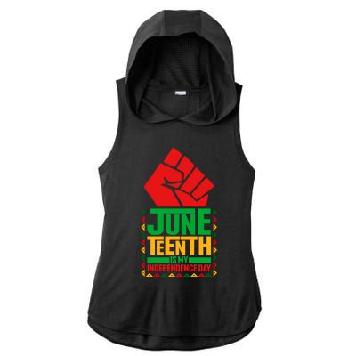 Black History Juneteenth Is My Independence Day Blm Melanin Meaningful Gift Ladies PosiCharge Tri-Blend Wicking Draft Hoodie Tank