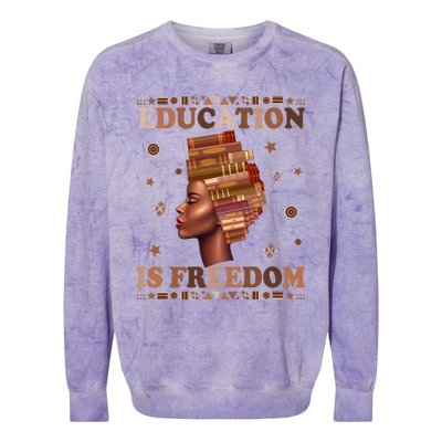 Black History Juneteenth Education Is Freedom Teacher Gift Colorblast Crewneck Sweatshirt