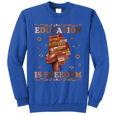 Black History Juneteenth Education Is Freedom Teacher Gift Sweatshirt