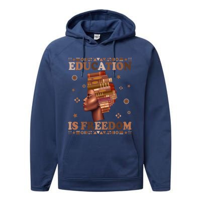 Black History Juneteenth Education Is Freedom Teacher Gift Performance Fleece Hoodie