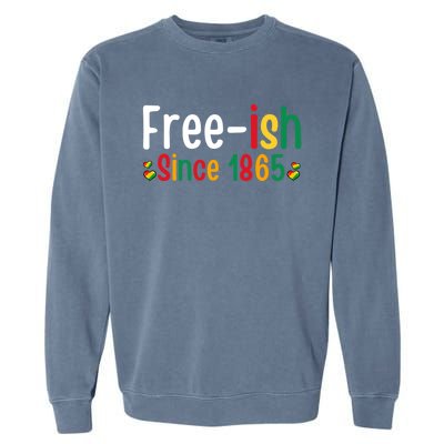 Black History Junenth Freedom Ecipation Freeish 1865 Cute Gift Garment-Dyed Sweatshirt