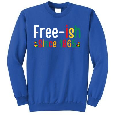 Black History Junenth Freedom Ecipation Freeish 1865 Cute Gift Tall Sweatshirt