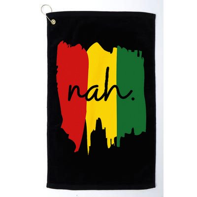 Black History Juneteenth Nah I'm Good Platinum Collection Golf Towel