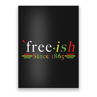 Black History Juneteenth Freedom Emancipation Freeish Poster