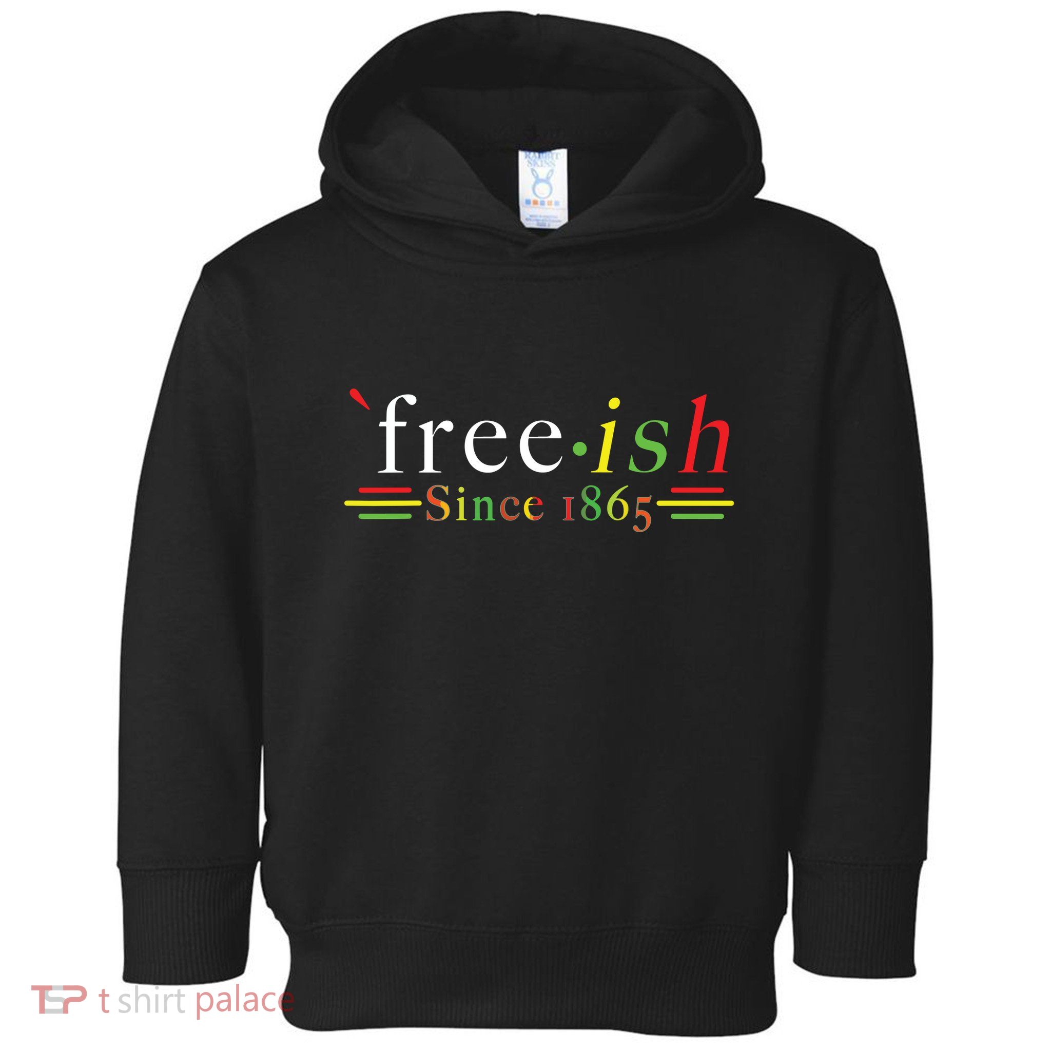 Black History Juneteenth Freedom Emancipation Freeish Toddler Hoodie
