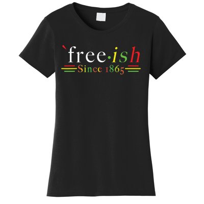 Black History Juneteenth Freedom Emancipation Freeish Women's T-Shirt