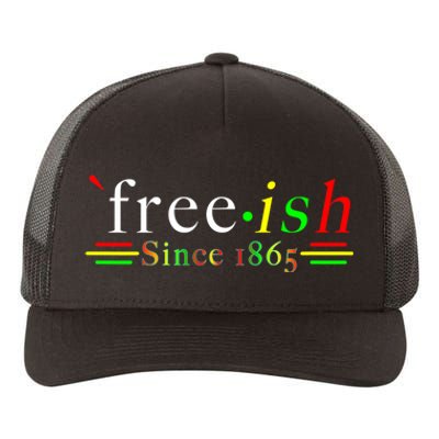 Black History Juneteenth Freedom Emancipation Free.Ish Yupoong Adult 5-Panel Trucker Hat