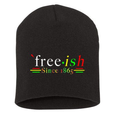 Black History Juneteenth Freedom Emancipation Free.Ish Short Acrylic Beanie