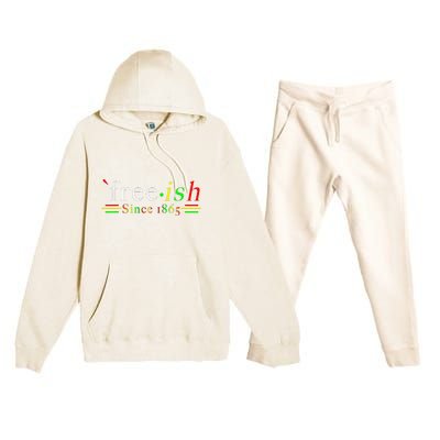 Black History Juneteenth Freedom Emancipation Freeish Premium Hooded Sweatsuit Set