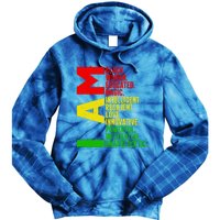 Black History Juneteenth I Am Black Unapologetically Gift Tie Dye Hoodie