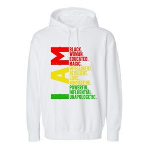 Black History Juneteenth I Am Black Unapologetically Gift Garment-Dyed Fleece Hoodie