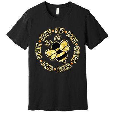 Bee Happy Kind Brave Humble Smart Positive Bumblebee Premium T-Shirt