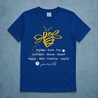Bee Happy Kind Brave Humble Smart Positive Bumblebee T-Shirt